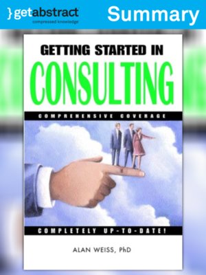 cover image of Getting Started in Consulting (Summary)